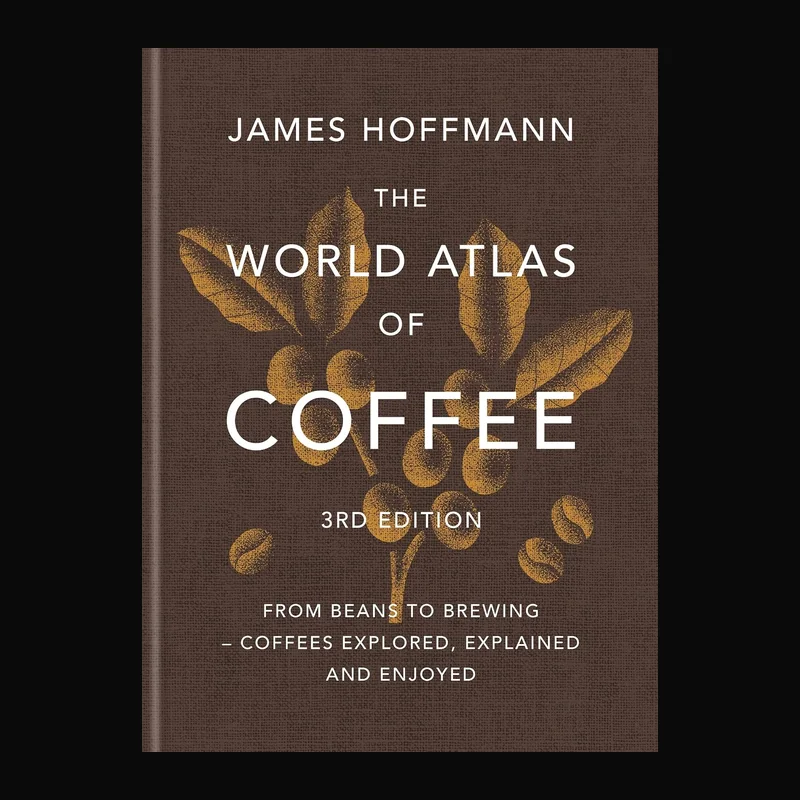 The World Atlas of Coffee, 3rd Edition