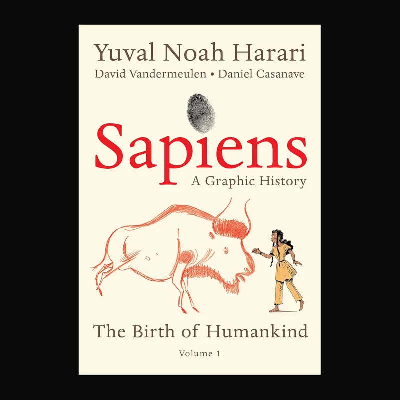 Sapiens: A Graphic History by Yuval Noah Harari