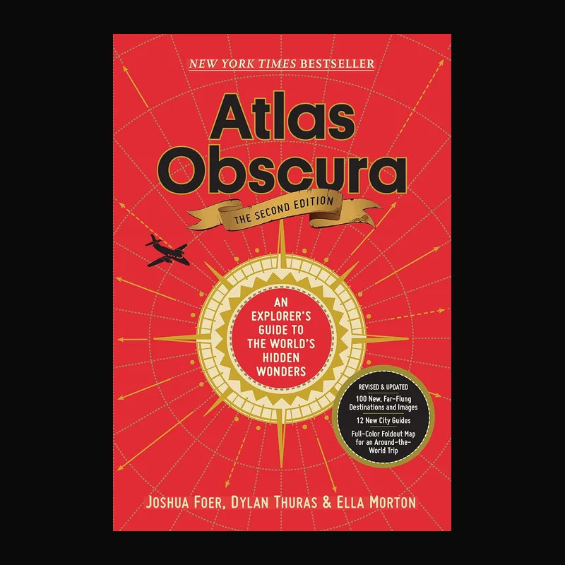 Atlas Obscura: An Explorer’s Guide