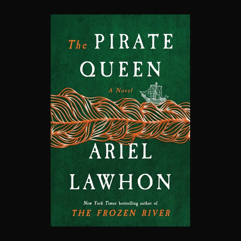 The Pirate Queen by Ariel Lawhon