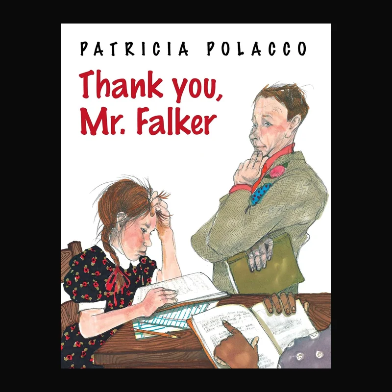 Thank You, Mr. Falker by Patricia Polacco